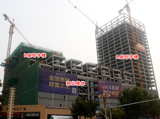友谊时代广场A座写字楼已封顶 B座写字楼已经盖至15层